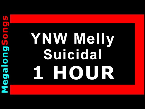 YNW Melly - Suicidal 🔴 [1 HOUR] ✔️