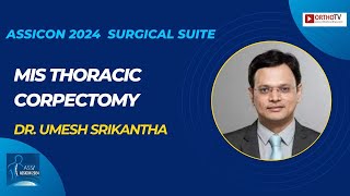 ASSICON Surgical Suite : MIS Thoracic corpectomy - Dr. Umesh Srikantha