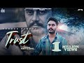 Trust (Official Video) | Gurdas Sandhu | Punjabi Songs 2022