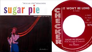 Sugar Pie Desanto - It Won't be Long