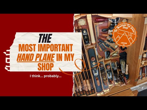 The Most Important Hand Plane in My Shop