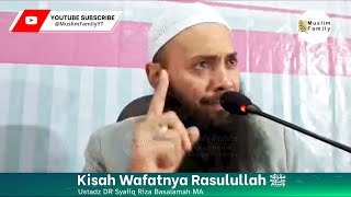 Download lagu Kisah Wafatnya Rasulullah ﷺ | Ustadz Syafiq Riza Basalamah mp3