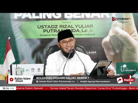 LIVE Bolehkah Merasa Paling Benar ? - Ustadz Rizal Yuliar Putrananda, Lc.