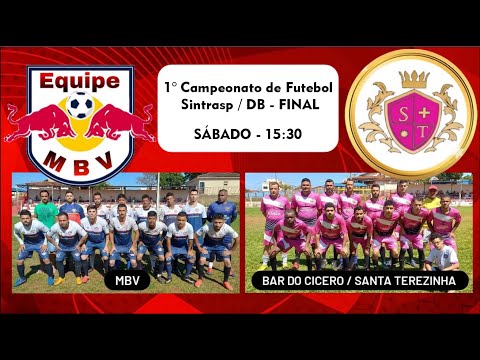 MBV  x SANTA TEREZINHA (BAR DO CÍCERO) - 1° Campeonato de Futebol Sintrasp DB