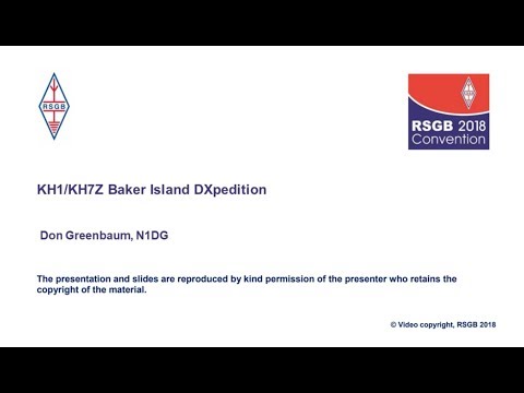 RSGB Convention 2018 lecture  - KH1/KH7Z Baker Island DXpedition