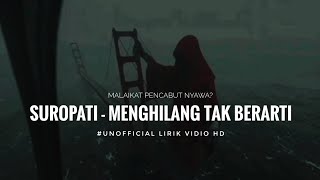 Download lagu Lirik Lagu Menghilang Tak Berarti - Suropati mp3