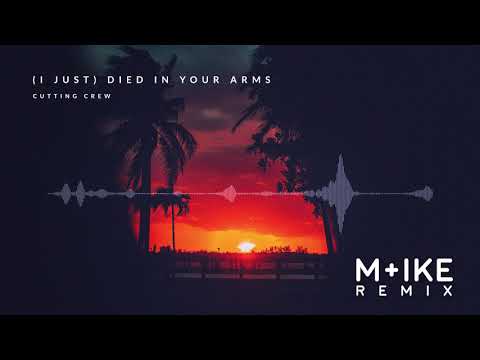 Cutting Crew - (I Just) Died In Your Arms (M+ike Remix)