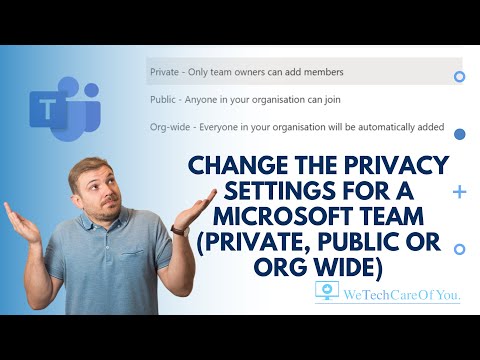 Change the privacy settings for a Microsoft Team (Private, Public, or Org Wide)