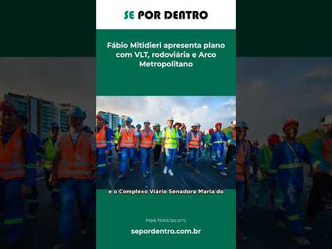 Fábio Mitidieri apresenta plano com VLT, rodoviária e Arco Metropolitano #Shorts