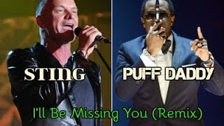 Puff Daddy feat. Sting, Faith Evans & 112 - I'll Be Missing You (Remix)