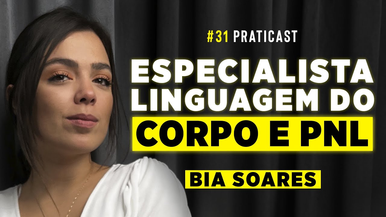 ESPECIALISTA EM LINGUAGEM DO CORPO E PNL - Praticast #31