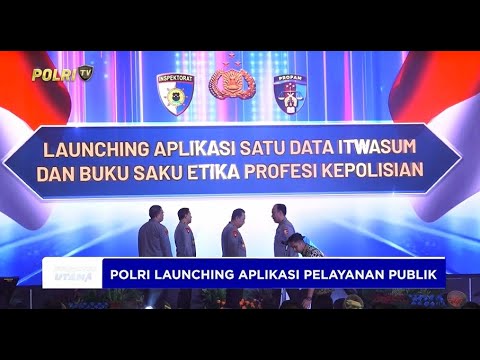 POLRI LAUNCHING APLIKASI PELAYANAN PUBLIK