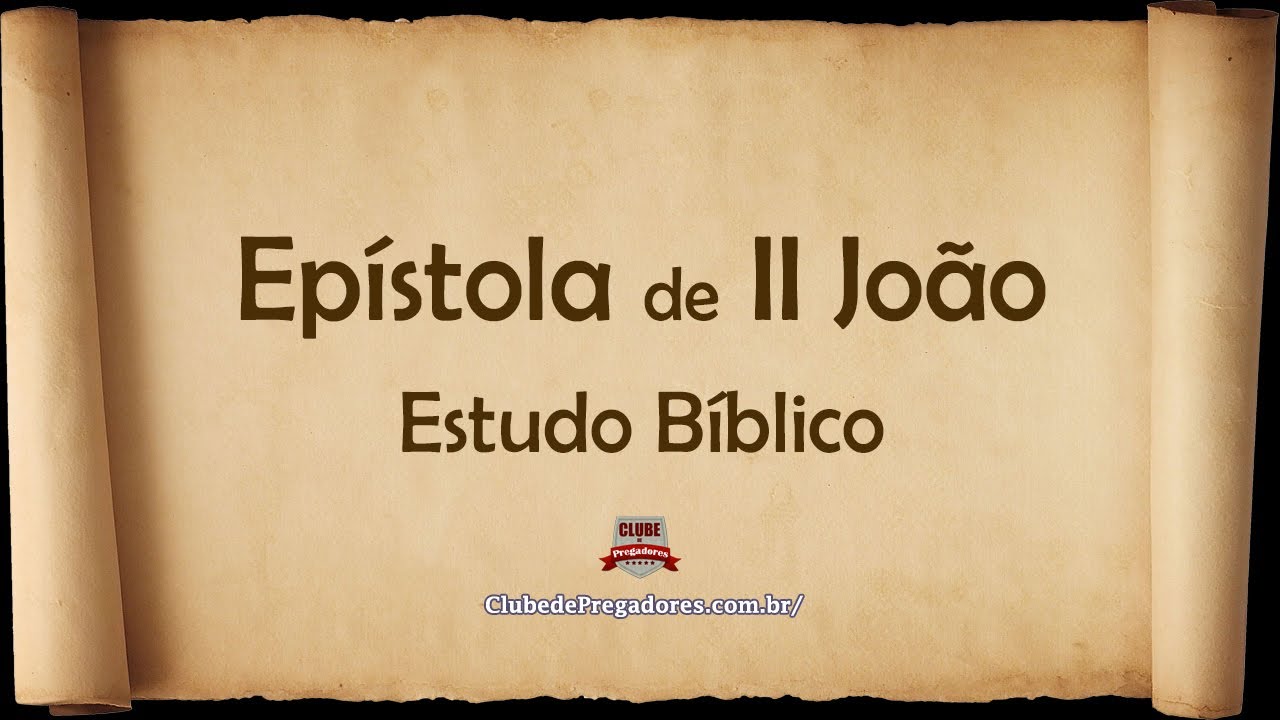 2 Epístola de João - Estudo Bíblico
