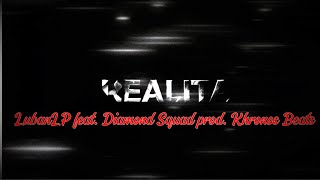 Video LubanLP feat. Diamond Squad - REALITA prod. Khronos Beats