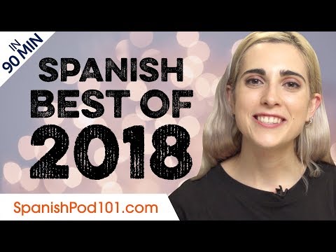 Learn Spanish in 90 minutes - The Best of 2018