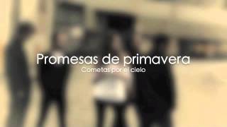 Promesas de primavera - La Oreja de Van Gogh ( Cometas por el cielo )