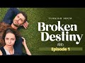 Broken Heart Turkish Drama Episode 1 in Hindi | Toprak ile Fidan in Hindi Episode 1 | Drama Spy