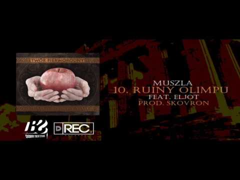 Muszla - 10. Ruiny Olimpu (ft. Eljot, prod. SkoVroN)