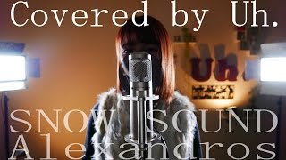 [Alexandros] / SNOW SOUND JR SKISKI CMソング cover by Uh.