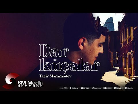 Tacir Məmmədov — Dar Küçələr (Rəsmi Musiqi Videosu)