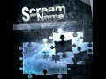 Scream Your Name - Sometimes I Hate 
