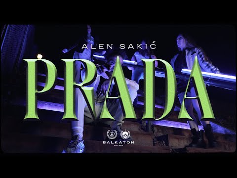 ALEN SAKIĆ - PRADA (OFFICIAL VIDEO)