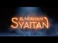 Sumpahan Syaitan (Official Trailer) - DI PAWAGAM 2.3.23!