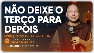 Don't put off the Rosary for later | Path, Furrow and Forge | #103