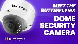 Meet the ButterflyMX Dome Security Camera