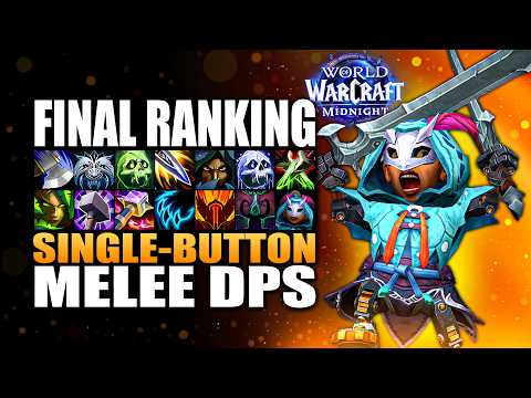 The FINAL Single-Button Assistant Melee DPS Tier List WoW Midnight