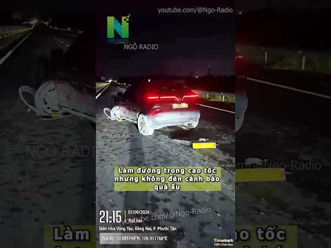 Làm đường trong cao tốc nhưng không đèn cảnh báo quá ẩu