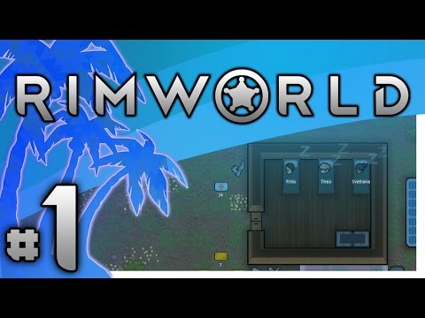 Rimworld - The Hand We're Dealt - PART #1
