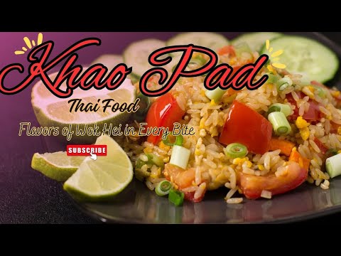Thai Food: Thai Khao Pad -Food Video
