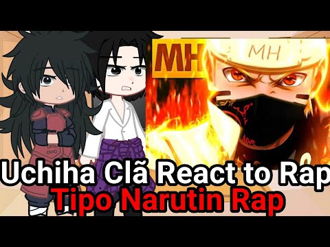 Uchihas React to🔥Tipo Narutin|Trap🍜💯(Gacha React Rap) | @MHRAPOFICIAL
