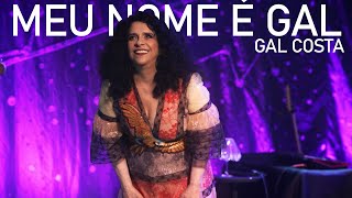 Gal Costa | Meu Nome É Gal (Vídeo Oficial)