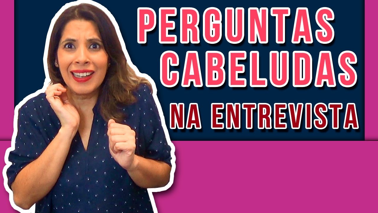 ENTREVISTA DE EMPREGO: As 5 Perguntas MAIS DIFÍCEIS E CABELUDAS + DICAS DE RESPOSTAS!