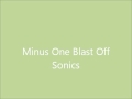 Minus One Blast Off - Sonics 
