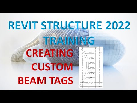 REVIT STRUCTURE 2022 LESSON 37: CUSTOM BEAM TAGS