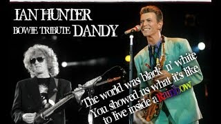 IAN HUNTER ~ DANDY ~ ODE TO BOWIE