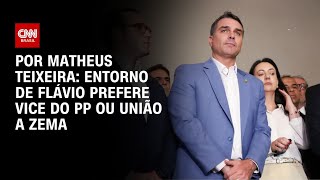 Vídeo: Entorno de Flávio prefere vice do PP ou União a Zema | CNN NOVO DIA