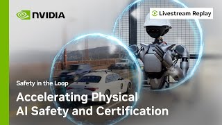 Safety in the Loop: Accelerating Physical AI Certification With NVIDIA Halos