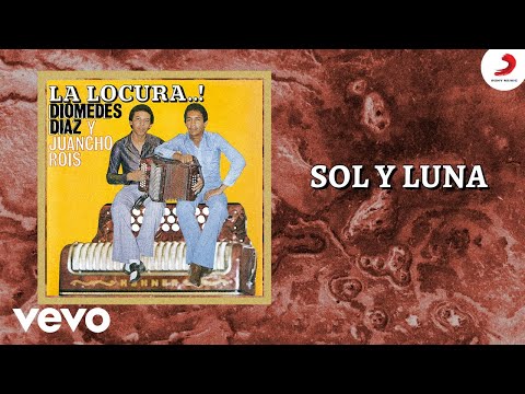Diomedes Díaz, Juancho Rois - Sol y luna (Cover Audio)