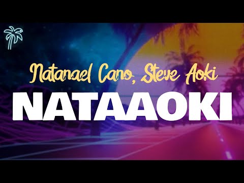 natanael cano, steve aoki - NATAAOKI (letra)
