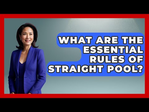 What Are The Essential Rules Of Straight Pool? - Billiards Hustlers