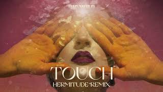 Big Wild - &#39;Touch (Hermitude Remix)&#39; (Official Audio)