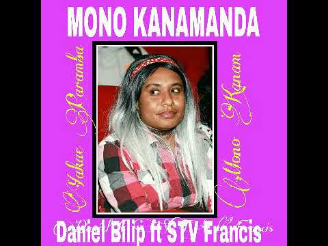 Mono Kanamanda,Dabiel Bilip ft Steven Francis PNG Enga Music