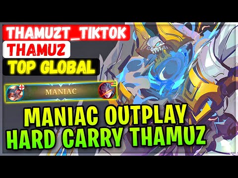 OUTPLAY MANIAC! Hard Carry Thamuz [ Top Global Thamuz ] ___THAMUZT_TIKTOK___ - Mobile Legends Build