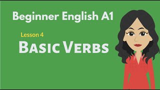 Beginner English Conversation #4 Basic Verbs