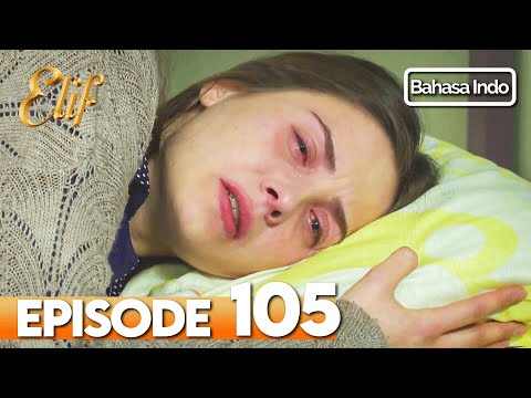 Elif Episode 105 | Indonesian Dubbed