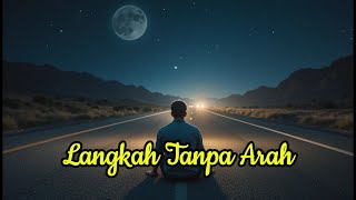 Download lagu Langkah Tanpa Arah 💔 | Lagu Sedih Kehilangan & Rasa Hampa Tanpa Tujuan Oktober 2025 mp3
